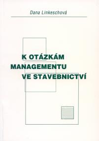 K otázkám managementu ve stavebnictví