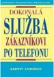 Dokonalá služ.zák.po telefonu