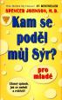 Kam se poděl můj sýr? pro mladé