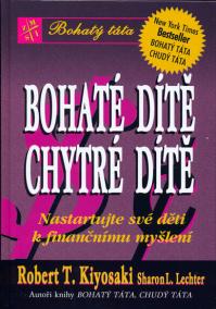 Bohaté dítě chytré dítě - Nastartujte své děti k finančnímu myšlení