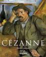 Paul Cézanne 1839-1906 - Pr kopník modernismu - Mistři světového umění - Taschen