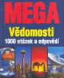 Mega vědomosti-1000 otázek a odpovědí