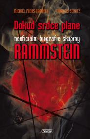 Rammstein - Dokud srdce plane - Neoficiální biografie skupiny