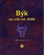 Horoskopy - Býk na celý rok 2006