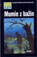 Mumie z bažin - Trojka na stopě