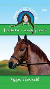 Růženka–úžasný poník - Příběhy copaté Tilly 3