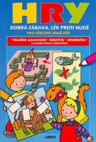 Hry dobrá zábava, lék proti nudě