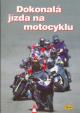 Dokonalá jízda na motocyklu