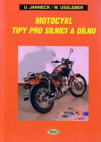 Motocykl - tipy pro silnici a dílnu