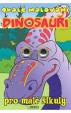 Dinosauři - Okaté malování pro malé šikuly