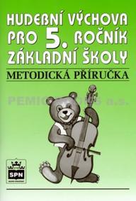 Hudební výchova pro 5.ročník základní školy - Metodická příručka