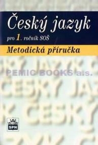 Český jazyk pro 1.ročník SOŠ - Metodická příručka