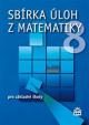 Sbírka úloh z matematiky 8 pro základní školy