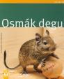 Osmák degu - Jak na to