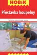 Přestavba koupelny - Hobík