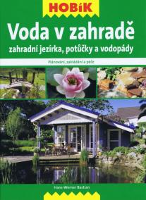 Voda v zahradě – Zahradní jezírka, potůčky a vodopády