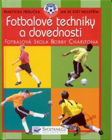 Fotbalové techniky a dovednosti