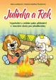 Julinka a Rek - Vyprávění o velkém psím přátelství s hravými úkoly pro předškoláky