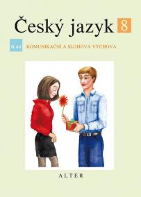 Český jazyk 8/II. díl - Komunikační a slohová výchova