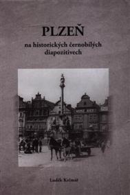 Plzeň na historických černobílých diapozitivech