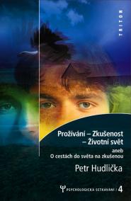 Prožívání - Z kušenost - Životní svět - Psychologická setkávání 4.