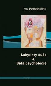 Labyrinty duše -amp; Bída psychologie