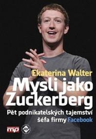 Mysli jako Zuckerberg