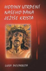 Hodiny utrpení našeho Pána Ježíše Krista