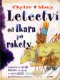 Letectví - od Ikara po rakety - Chytré hlavy