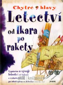 Letectví - od Ikara po rakety - Chytré hlavy