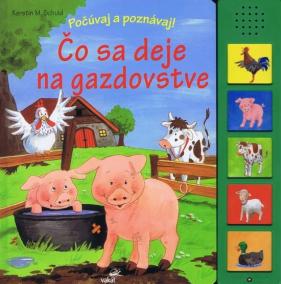 Čo sa deje na gazdovstve - Počúvaj a poznávaj !