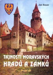 Tajnosti moravských hradů a zámků - První díl