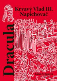 Dracula - Krvavý Vlad III. Napichovač