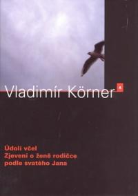 Údolí včel, Zjevení o ženě rodičce