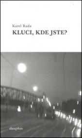 Kluci, kde jste?