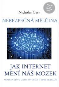 Nebezpečná mělčina - Jak internet mění náš mozek