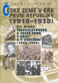 České země v éře První republiky 1918 - 1938 Díl druhý