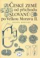 České země od příchodu Slovanů po Velkou Moravu II. díl