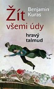 Žít všemi údy / Hravý talmud