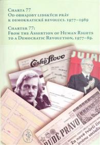 Charta 77. Od obhajoby lidských práv k demokratické revoluci, 1977 - 1989