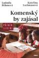 Komenský by zajásal aneb příběh Siriri