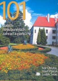 101 našich nejkrásnějších zahrad a parků