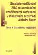 Strategie vzdělávání žáků se speciálními vzdělávacími potřebami v inkluzivním prostředí základní školy