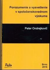 Porozumenie a vysvetlenie v spoločenskovednom výskume