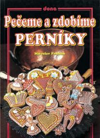 Pečeme a zdobíme perníky - 2. vydání