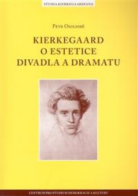 Kierkegaard o estetice divadla a dramatu