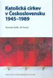 Katolická církev v Československu 1945–1989