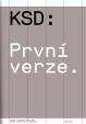 KSD: První verze