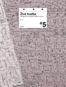 Živá hudba: časopis pro studium hudby a tance, #5, roč. 2014