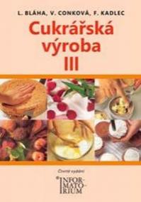 Cukrářská výroba III - 4.vydání